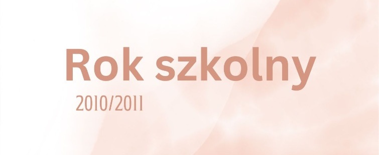 Rok szkolny 2010/2011
